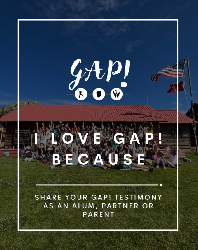 GAP! - image of group of GAP! girls with overlaid text that reads "I love GAP! because... share your GAP! Testimony as an alum partner or parent"